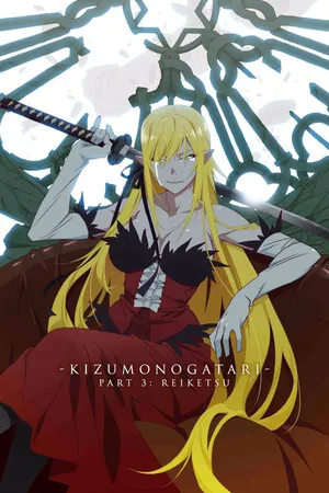 Kizumonogatari phần 3 : lãnh huyết